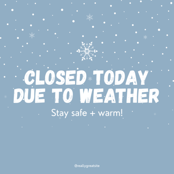 Blue Playful Closed Due To Weather Facebook Post CLOSED TODAY 2/22