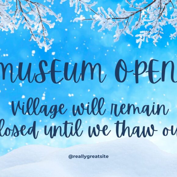 MUSEUM OPEN OPEN TODAY – Jan 30